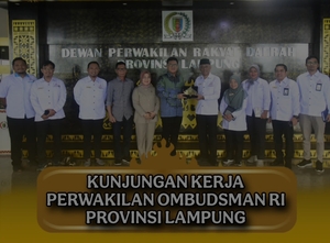Tingkatkan Pelayanan, Ombudsman Sambangi Ketua DPRD Lampung