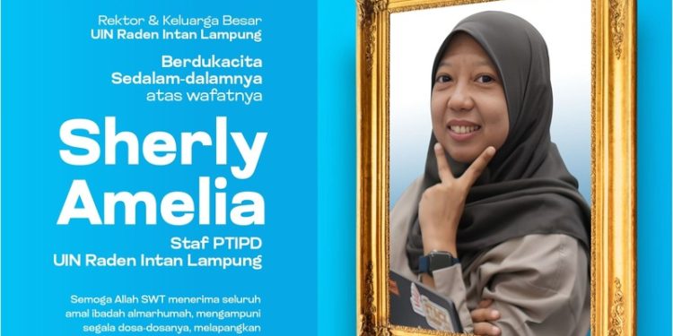 UIN RIL Berduka, Sherly Amelia Tenaga Kependidikan PTIPD Berpulang
