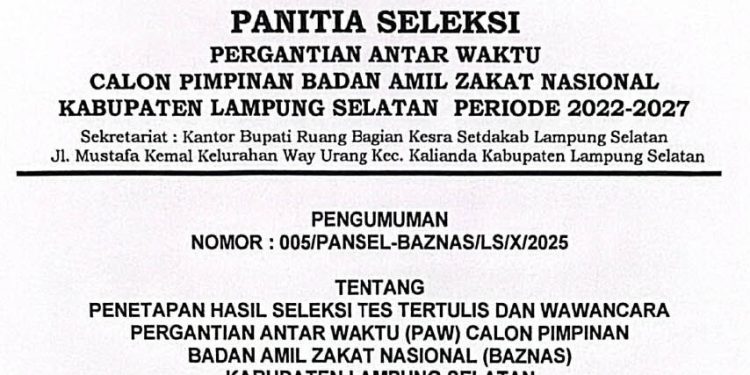Pengumuman Penetapan Hasil Seleksi Tes Tertulis dan Wawawncara PAW Calon Pimpinan Baznas Kab. Lampung Selatan